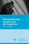 Philosophie des Geistes und der Kognition - Nicolas Lindner ; Gottfried Vosgerau - 9783476045669