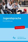 Jugendsprache - Nils Bahlo ; Tabea Becker ; Zeynep Kalkavan-AydÄ±n ; Netaya Lotze - 9783476047663