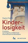 Kinderlosigkeit - Regina Toepfer - 9783476056740