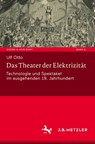 Das Theater der Elektrizität - Ulf Otto - 9783476056887