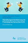 Handlungsorientierung im Fremdsprachenunterricht - Dagmar Abendroth-Timmer ; David Gerlach - 9783476058256