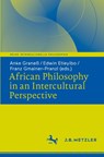 African Philosophy in an Intercultural Perspective - Anke Graneß ; Edwin Etieyibo ; Franz Gmainer-Pranzl - 9783476058317