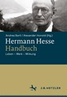 Hermann Hesse-Handbuch - Alexander Honold ; Andrea Bartl - 9783476060075