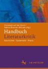 Handbuch Literaturkritik - Christoph Auf Der Horst ; Sabine Brenner-Wilczek - 9783476060174
