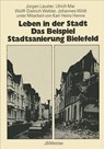 Leben in der Stadt Das Beispiel Standtsanierung Bielefeld - Jurgen Lauster ; Ulrich Mai ; Wolff-Dietrich Webler ; Johannes Wildt - 9783476301208