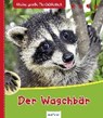 Meine große Tierbibliothek: Der Waschbär - GUTJAHR,  Axel - 9783480232284