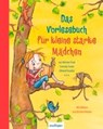 Ende, M: Vorlesebuch für kleine starke Mädchen - ENDE,  Michael ; Funke, Cornelia ; Preußler, Otfried ; Schami, Rafik - 9783480234462