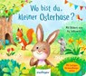 Wo bist du, kleiner Osterhase? - Sylvia Tress - 9783480239955