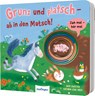 Zieh mal, hör mal: Grunz und platsch - ab in den Matsch! - Kathrin Lena Orso - 9783480240814
