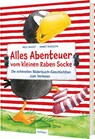 Der kleine Rabe Socke: Alles Abenteuer vom kleinen Raben Socke - Nele Moost - 9783480240920