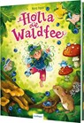 Holla, die Waldfee - Nora Paehl - 9783480241767