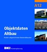 BKI Objektdaten Altbau A12 - BKI Baukosteninformationszentrum Deutscher Architektenkammern - 9783481045838
