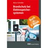 Brandschutz bei Elektrospeichersystemen - mit E-Book (PDF) - Marco Schmöller - 9783481047740