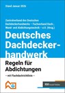 Deutsches Dachdeckerhandwerk - Regeln für Abdichtungen - Wand- und Abdichtungstechnik - e. V. Zentralverband des Deutschen Dachdeckerhandwerks - Fachverband für Dach- - 9783481048464