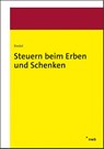 Steuern beim Erben und Schenken - Christopher Riedel - 9783482686917