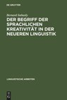 Der Begriff Der Sprachlichen Kreativitat in Der Neueren Linguistik - Bernard Imhasly - 9783484102095