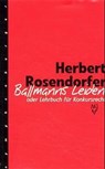 Ballmanns Leiden oder Lehrbuch für Konkursrecht. Limitierte Sonderausgabe - Herbert Rosendorfer - 9783485008594