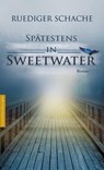 Spätestens in Sweetwater - Ruediger Schache - 9783485060080