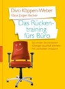 Das Rückentraining fürs Büro - Divo Köppen-Weber ; Klaus Jürgen Becker - 9783485060776