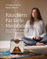 Räuchern für tiefe Meditationen - Christine Fuchs ; Ralph Wilms - 9783485061773