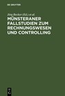 Munsteraner Fallstudien Zum Rechnungswesen Und Controlling - Joerg Becker ; Heinz Lothar Grob ; Wolfgang Von Zwehl - 9783486231342