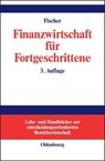 Finanzwirtschaft fur Fortgeschrittene - Edwin O Fischer - 9783486259803