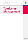 Tourismus-Management - Harald Dettmer ; Thomas Hausmann ; Julia Maria Schulz - 9783486585391