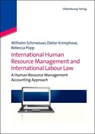 International Human Resource Management and International Labour Law - Wilhelm Schmeisser ; Dieter Krimphove ; Rebecca Popp - 9783486716498