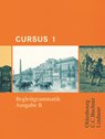 Cursus B 1. Begleitgrammatik - Britta Boberg ;  Reinhard Bode ;  Stephan Brenner ;  Andreas Fritsch ;  Michael Hotz ;  Friedrich Maier ;  Wolfgang Matheus ;  Ulrike Severa ;  Hans-Dietrich Unger ;  Sabine Wedner-Bianzano ;  Andrea Wilhelm - 9783486808810