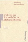 Lyrik von der Romantik bis zur Jahrhundertwende. Interpretationen - GRÄFF,  Thomas - 9783486886986
