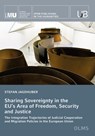 Sharing Sovereignty in the EUs Area of Freedom, Security and Justice - Stefan Jagdhuber - 9783487160559