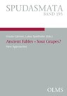 Ancient Fables - Sour Grapes? - Ursula Gärtner ;  Lukas Spielhofer - 9783487163123