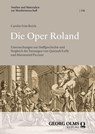Die Oper Roland - Carolin Fritz-Reich - 9783487170909