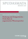 Dichtung und Zeitgeschichte - Ovids "Fasti" als augusteischer Wissensspeicher - Simon Grund ; Dennis Pulina - 9783487171715