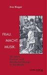 Frau. Macht. Musik. - Eva Rieger - 9783487172132