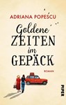 Goldene Zeiten im Gepäck - Adriana Popescu - 9783492060844