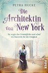 Die Architektin von New York - Petra Hucke - 9783492062381