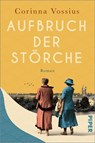 Aufbruch der Störche - Corinna Vossius - 9783492064491