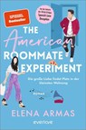 The American Roommate Experiment - Die große Liebe findet Platz in der kleinsten Wohnung - Elena Armas - 9783492064804