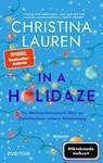 In a Holidaze - Ihr Weihnachtswunsch führt zu Gefühlschaos unterm Mistelzweig - Christina Lauren - 9783492064965