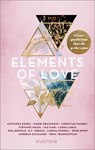 Elements of Love - Kathinka Engel ; Marie Grasshoff ; Christian Handel ; Stefanie Hasse - 9783492065009