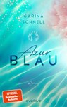 Azurblau - Carina Schnell - 9783492065016