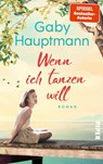 Wenn ich tanzen will - Gaby Hauptmann - 9783492065177