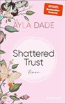 Shattered Trust - Ayla Dade - 9783492065634