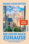 Die Suche nach Zuhause - Marie Luise Ritter - 9783492065979