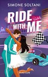 Ride with me - Die Rennstrecke ist sein Leben, bis sie ihn aus der Spur bringt - Simone Soltani - 9783492066525