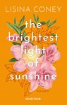 The Brightest Light of Sunshine - Lisina Coney - 9783492068215