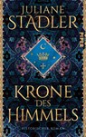 Krone des Himmels - STADLER,  Juliane - 9783492070546