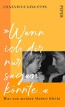 'Wenn ich dir nur sagen könnte ...' - Genevieve Kingston - 9783492071895