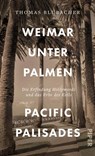 Weimar unter Palmen - Pacific Palisades - Thomas Blubacher - 9783492072076
